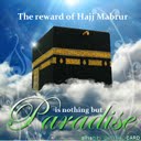 The reward of hajj mabrur is paradise.