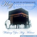 Hajj is not an achievement, rather a submission.