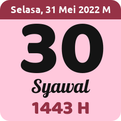 tanggal hijriyah hari ini, 2022-5-31 M, adalah 30 Syawal 1443 H