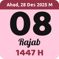 tanggal hijriyah hari ini, 2025-12-28 M, adalah 8 Rajab 1447 H
